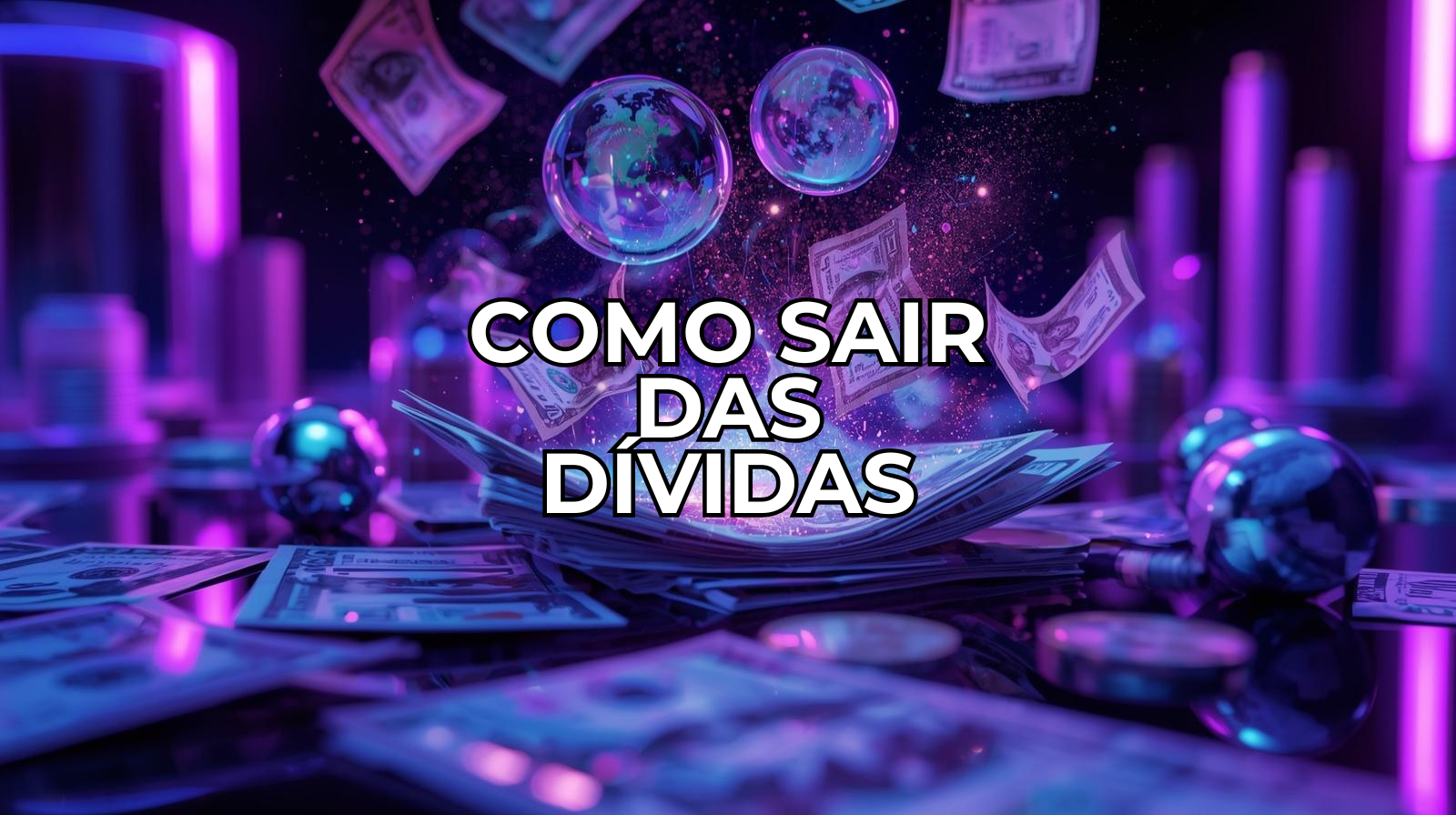 Pessoa organizando finanças e saindo das dívidas em 2026